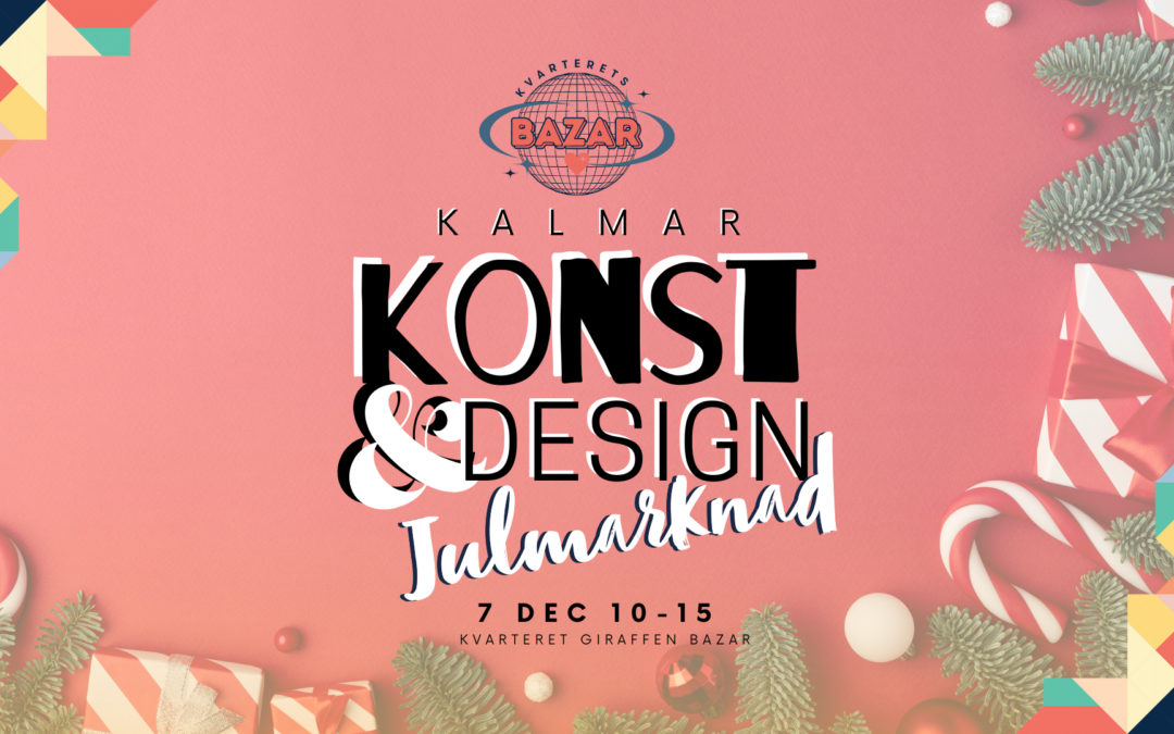 Event: Kalmar Konst & Design Julmarknad 7 dec!